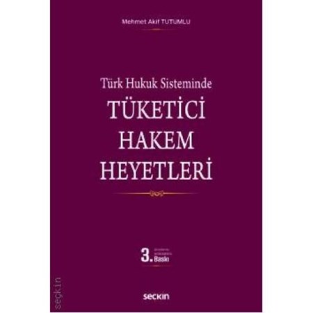 Türk Hukuk Sisteminde Tüketici Hakem Heyetleri