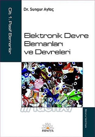 Elektronik Devre Elemanları Ve Devreleri Cilt 1 Pasif Elemanlar