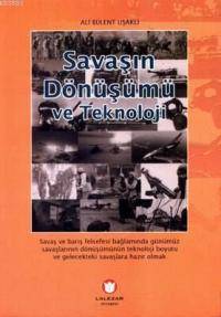 Savaşın Dönüşümü Ve Teknoloji