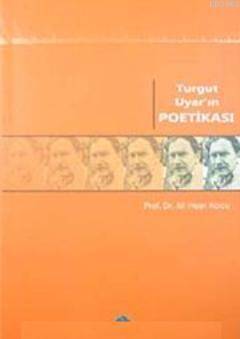 Turgut Uyar'ın Poetikası