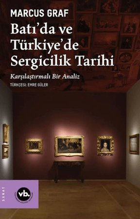 Batı'da ve Türkiye'de Sergicilik Tarihi