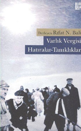 Varlık Vergisi Hatıralar Tanıklıklar