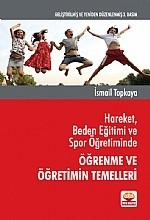 Hareket, Beden Eğitimi Ve Spor Öğretiminde Öğrenme Ve Öğretimin Temelleri