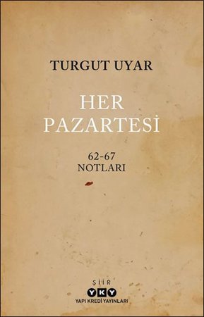 Her Pazartesi /1962-67 Notları