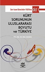 Kürt Sorununun Uluslararası Boyutu Ve Türkiye Cilt 1