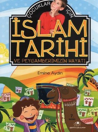 Çocuklar İçin İslam Tarihi Ve Peygamberimizin Hayatı