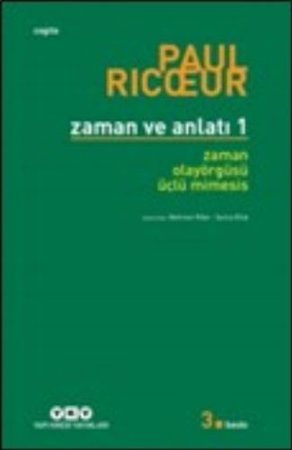 Zaman ve Anlatı: Bir - Zaman-Olayörgüsü-Üçlü Mimesis