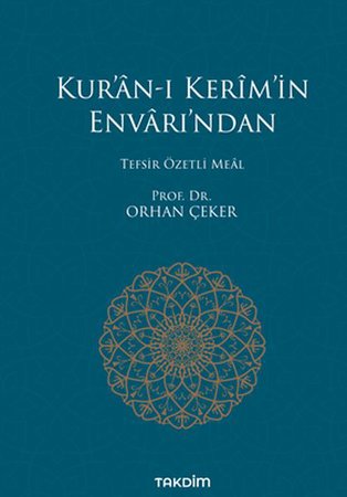 Kur’an-ı Kerim’in Envarı’ndan - Tefsir Özetli Meal
