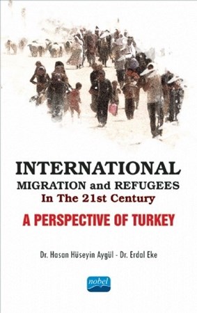 International Migration And Refugees In The 21St Century: A Perspective Of Turkey