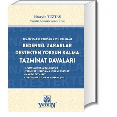 Trafik Kazalarından Kaynaklanan Bedensel Zararlar Destekten Yoksun Kalma Tazminatı Davaları