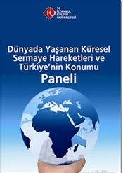 Dünyada Yaşanan Küresel Sermaye Hareketleri Ve Türkiye'nin Konumu Paneli
