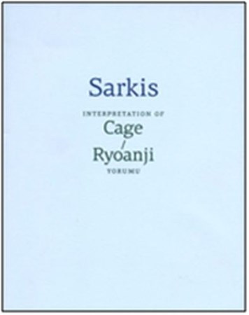 Sarkis Cage Ryoanji Yorumu Sarkis Interpretation Of Cage Ryoanji