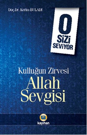Kulluğun Zirvesi Allah Sevgisi