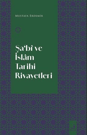 Şa‘Bi Ve İslam Tarihi Rivayetleri