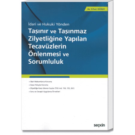 İdari Ve Hukuki Yöndentaşınır Ve Taşınmaz Zilyetliğine Yapılan Tecavüzlerin Önlenmesi Ve Sorumluluk