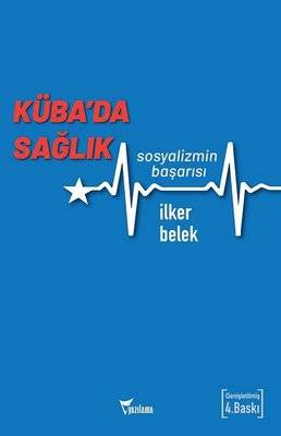Küba'da Sağlık Sosyalizmin Başarısı