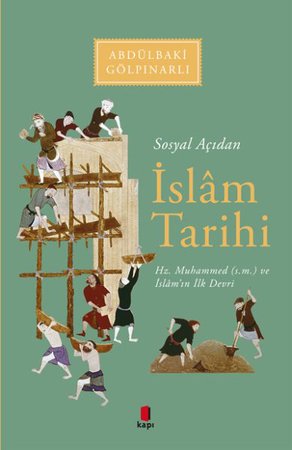 Sosyal Açıdan İslam Tarihi Hz. Muhammed (s.m.) ve İslam'ın İlk Devri