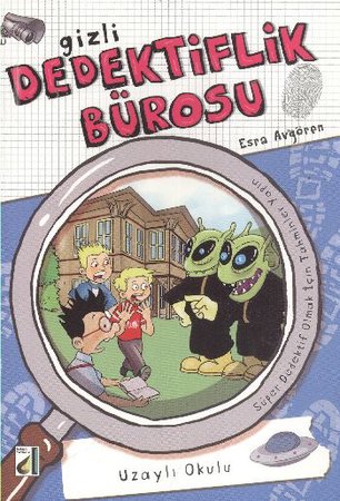 Gizli Dedektiflik Bürosu 9 - Uzaylı Okulu