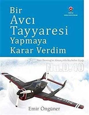 Bir Avcı Tayyaresi Yapmaya Karar Verdim Ciltli