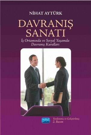 Davraniş Sanati İş Ortamında Ve Sosyal Yaşamda Davranış Kuralları