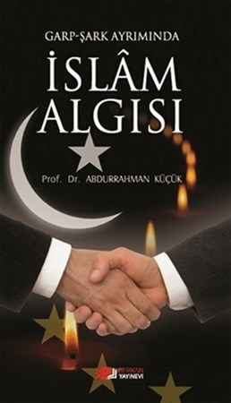 Garp Şark Ayrımında İslam Algısı