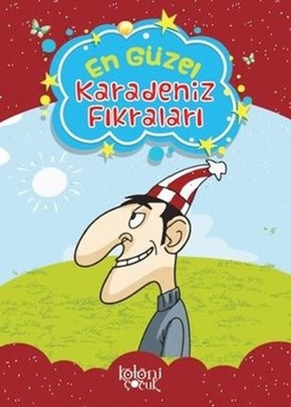 Çocuklar için En Güzel Fıkra ve Masallar - Karadeniz Fıkraları