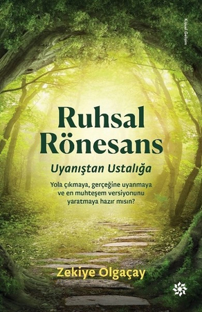 Ruhsal Rönesans-Uyanıştan Ustalığa