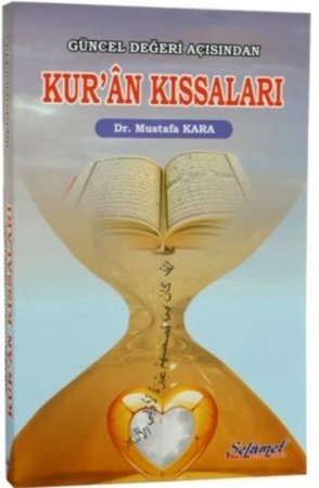 Güncel Değeri Açısından Kur'an Kıssaları
