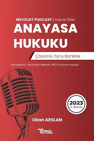 Anayasa Hukuku Mevzuat Podcast Soru Bankası Çözümlü