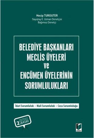 Belediye Başkanları Meclis Üyeleri ve Encümen Üyelerinin Sorumlulukları