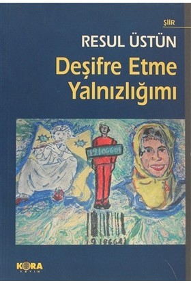 Deşifre Etme Yalnızlığımı