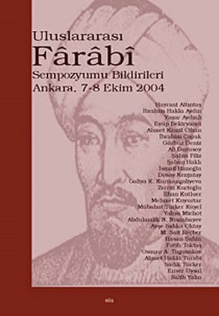 Uluslararası Farabi Sempozyumu Bildirileri Ankara 7 8 Ekim 2004