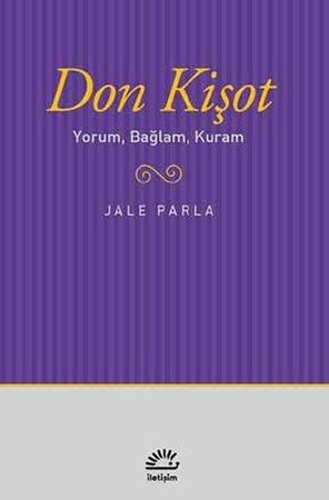 Don Kişot - Yorum, Bağlam, Kuram