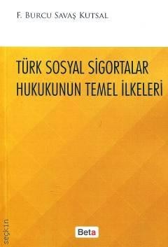 Türk Sosyal Sigortalar Hukukunun Temel İlkeleri