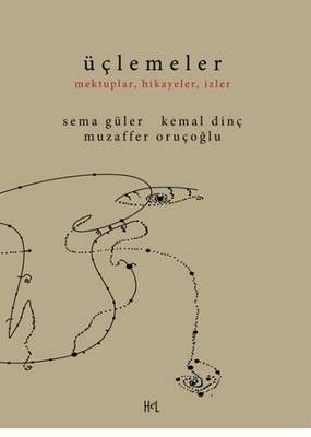 Üçlemeler Mektuplar, Hikayeler, İzler