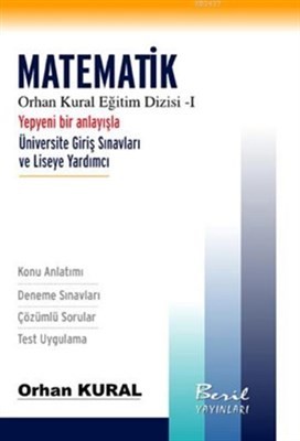 Matematik Yeni Bir Anlayışla Üniversite Giriş Sınavları Ve Liseye Yardımcı