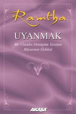 Uyanmak: Bir Üstadın Dönüşüm Yaratan Rüyasının Öyküsü
