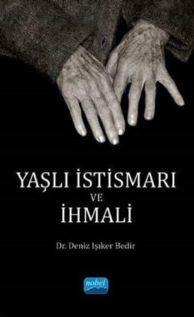 Yaşlı İstismarı ve İhmali