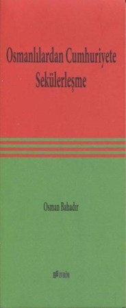 Osmanlılardan Cumhuriyete Sekülerleşme
