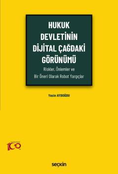 Hukuk Devletinin Dijital Çağdaki Görünümü 1. BASKI