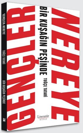 Gençler Nereye - Bir Kuşağın Peşinde