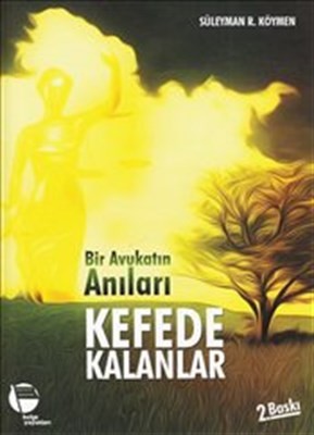 Bir Avukatın Anıları Kefede Kalanlar