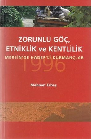 Zorunlu Göç, Etkinlik Ve Kentlilik Mersin'de Hadep'li Kurmançlar