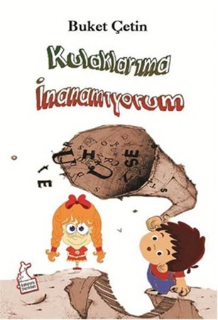 Kulaklarıma İnanamıyorum