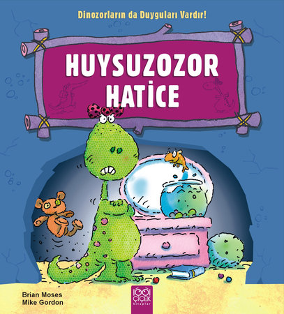Huysuzozor Harice / Dinozorların da Duyguları Vardır