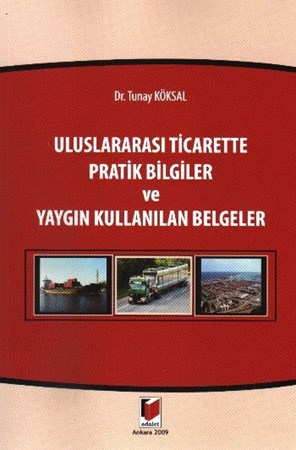 Uluslararası Ticarette Pratik Bilgiler Ve Yaygın Kullanılan Belgeler