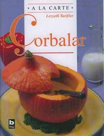 A La Carte Lezzetli Tarifler Çorbalar