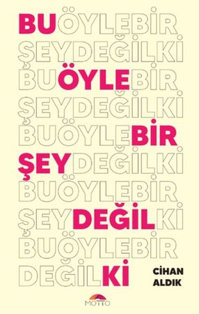 Bu Öyle Bir Şey Değil Ki