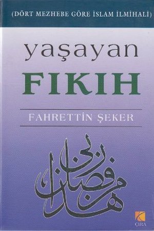Yaşayan Fıkıh  Dört Mezhebe Göre İslam İlmihali