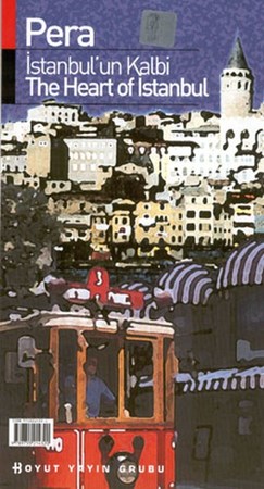 Pera İstanbulun Kalbi The Heart Of Istanbul